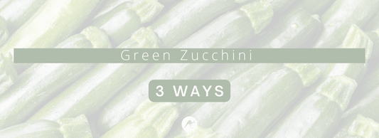Green Zucchini 3 Ways